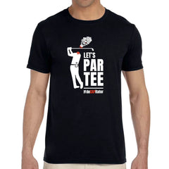 Let's Par-Tee Tshirt